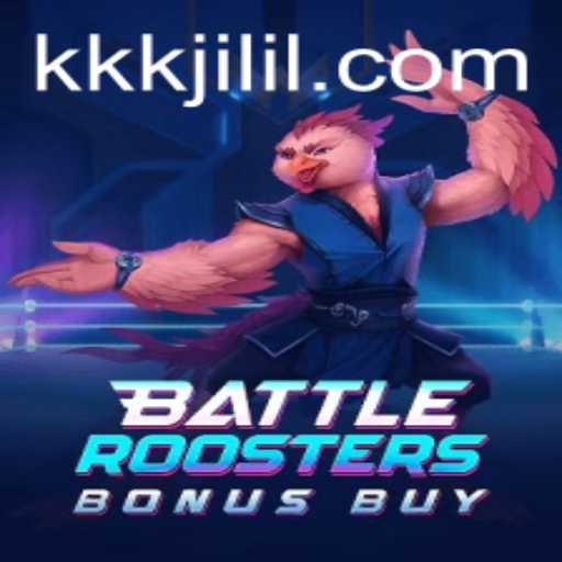 Exploring BattleRoostersBonusBuy: A Deep Dive into the Exciting World of KKK JILI